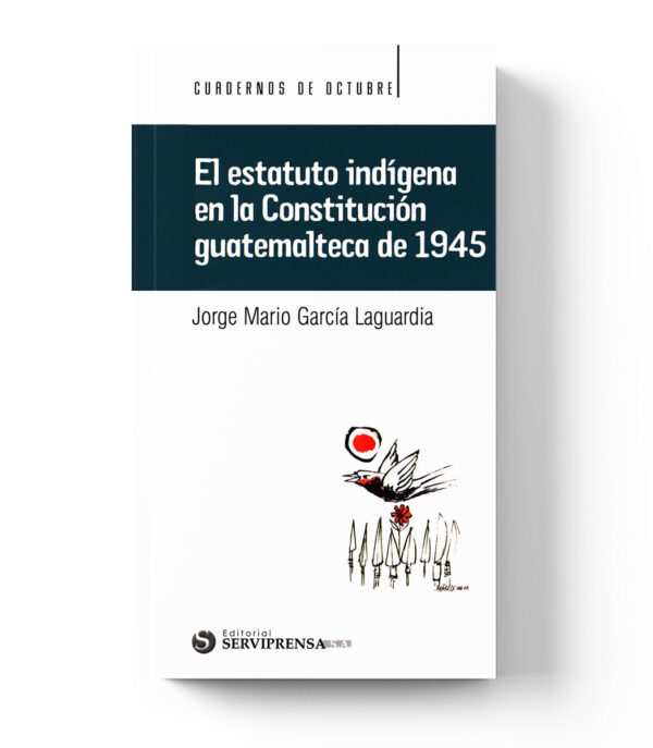 El estatuto indígena en la Constitución guatemalteca de 1945