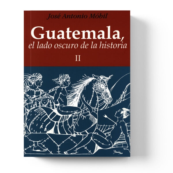 Guatemala, el lado oscuro de la historia