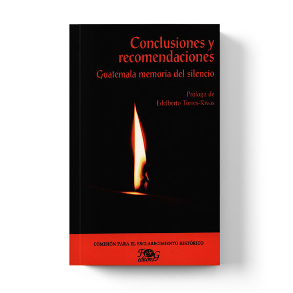 Conclusiones y recomendaciones: Guatemala memoria del silencio