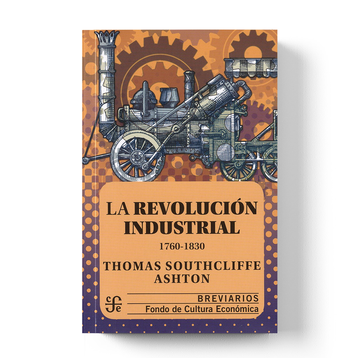 La revolución industrial, 1760-1830 - Librería El Tuerto
